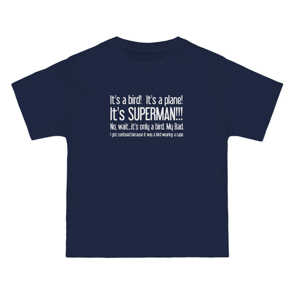 It's A Bird! It's A Plane! It's Superman!!! - Men's Heavyweight T-Shirt