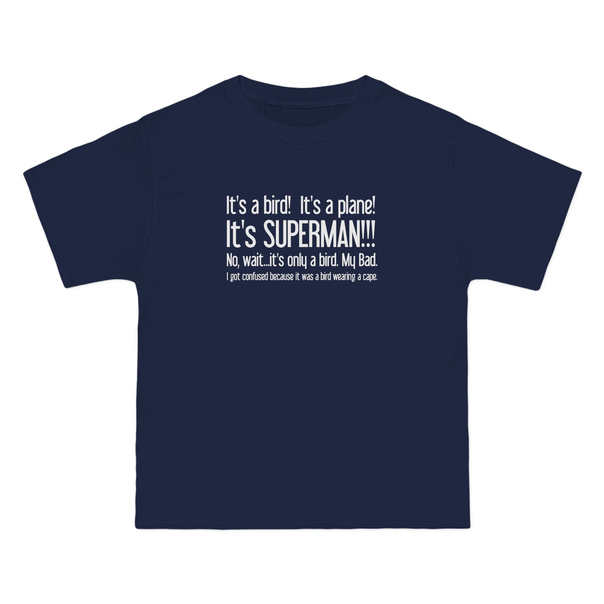It's A Bird! It's A Plane! It's Superman!!! - Men's Heavyweight T-Shirt
