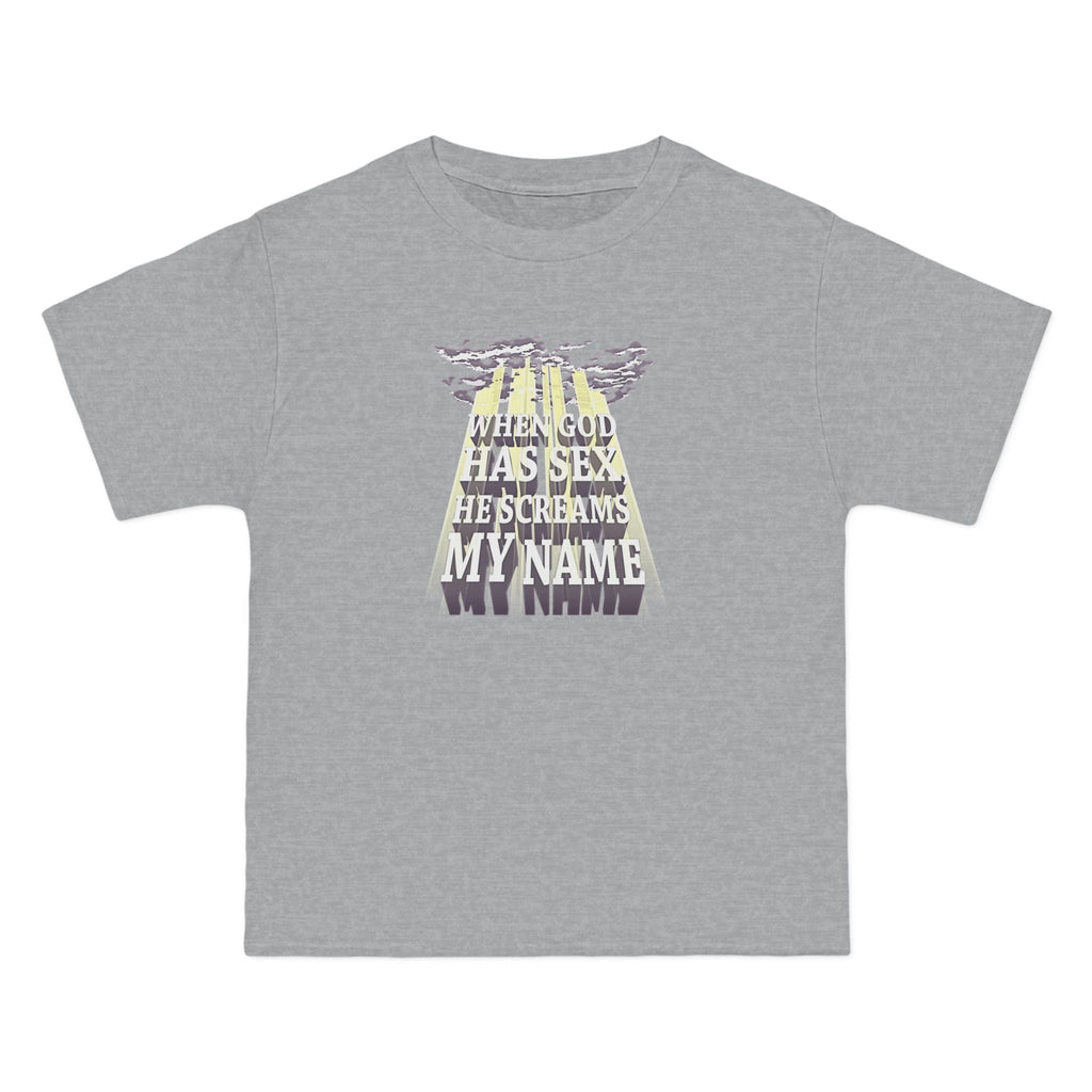 When God Has Sex He Screams My Name - Men's Heavyweight T-Shirt