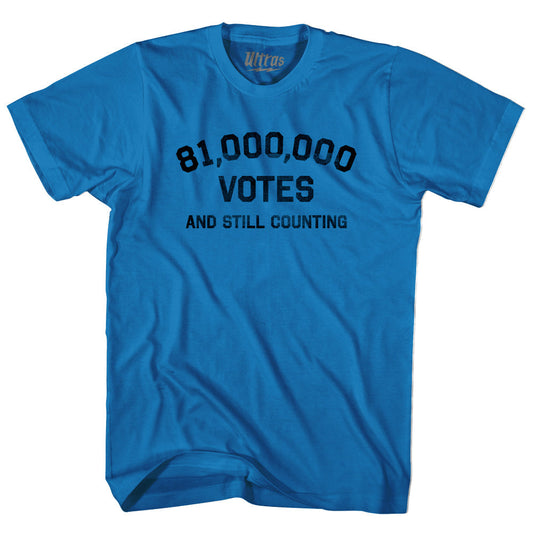 81,000,000 Votes And Still Counting Adult Cotton T-shirt Style006
