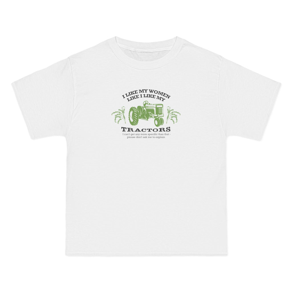 I Like My Women Like I Like My Tractors - Men's Heavyweight T-Shirt