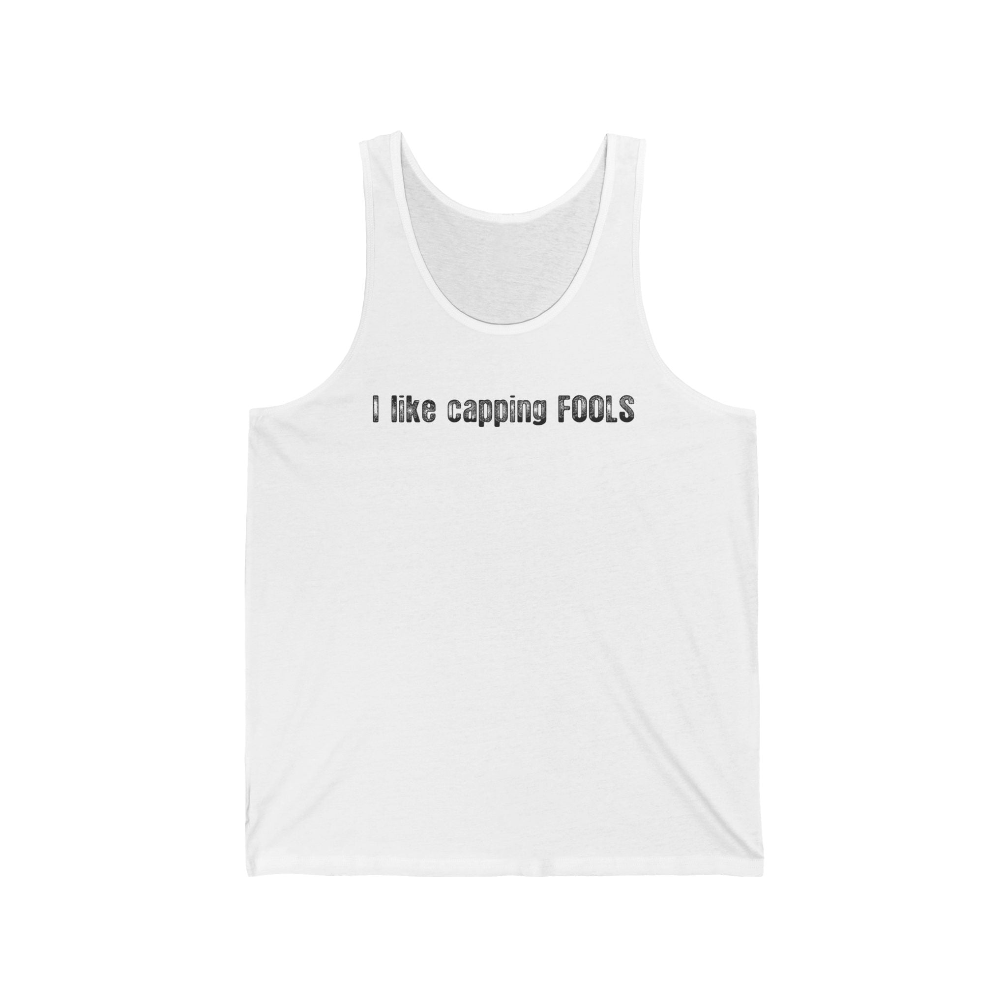 I Like Capping Fools - Unisex Tank