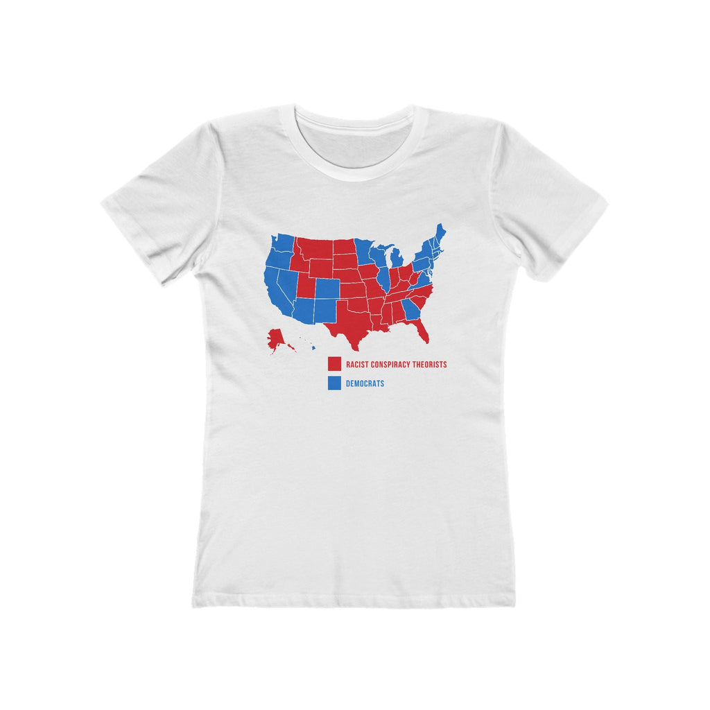 Democrats (Blue States) - Racist Conspiracy Theorists (Red States) - Women's T-Shirt