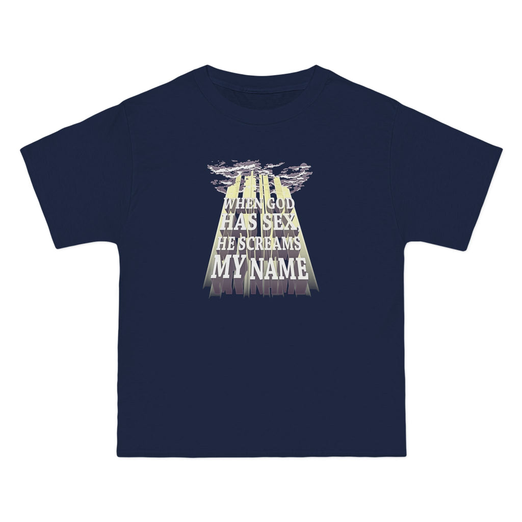 When God Has Sex He Screams My Name - Men's Heavyweight T-Shirt