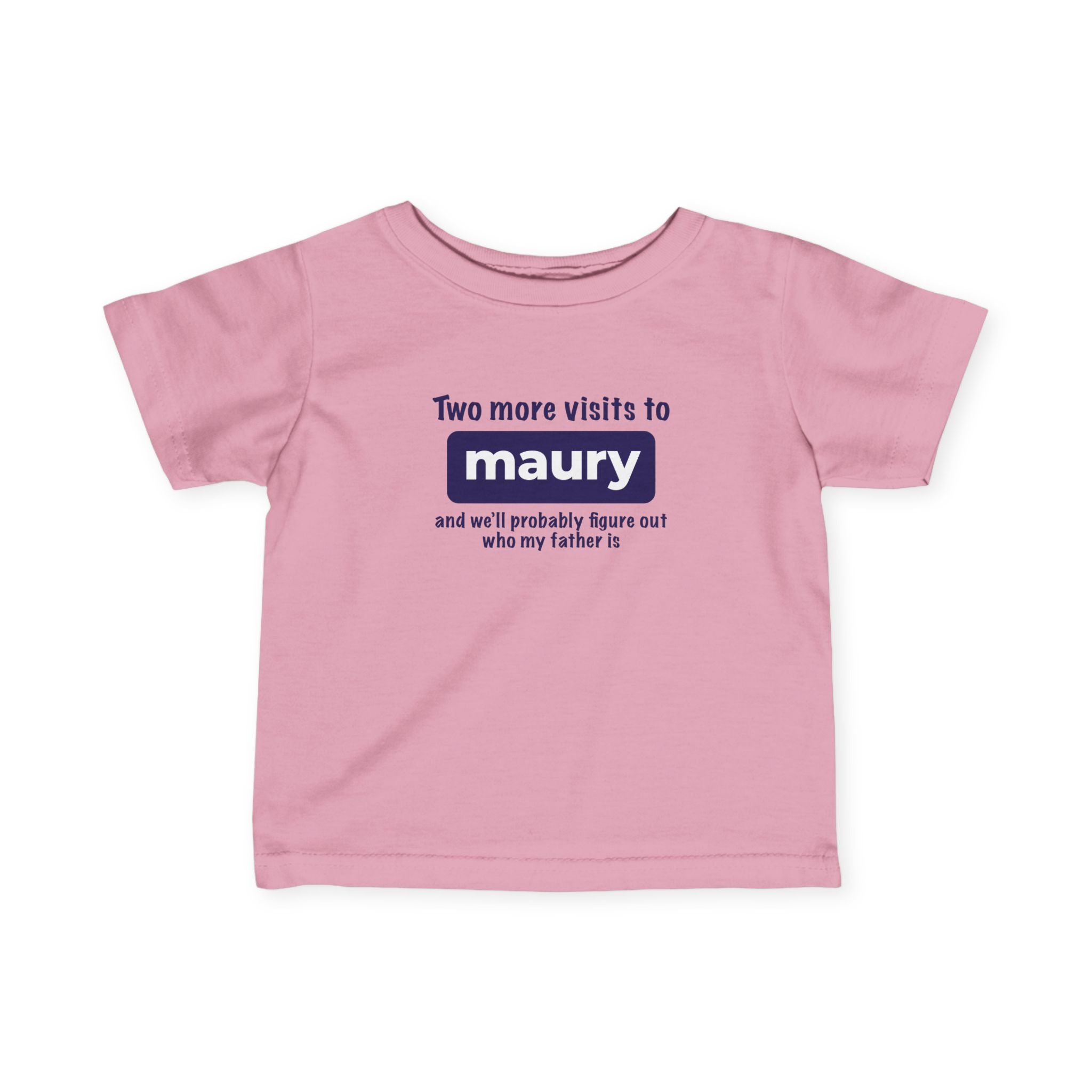 Two More Visits To Maury - Baby T-Shirt