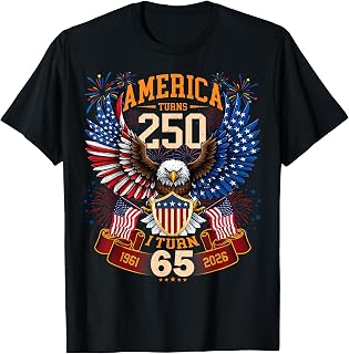 America Turns 250 & I Turn 65 Patriotic Birthday Tee T-Shirt