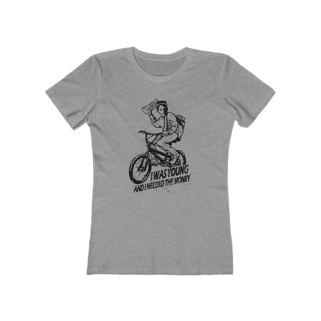 I Was Young And I Needed The Money (Paper Route)  - Women’s T-Shirt
