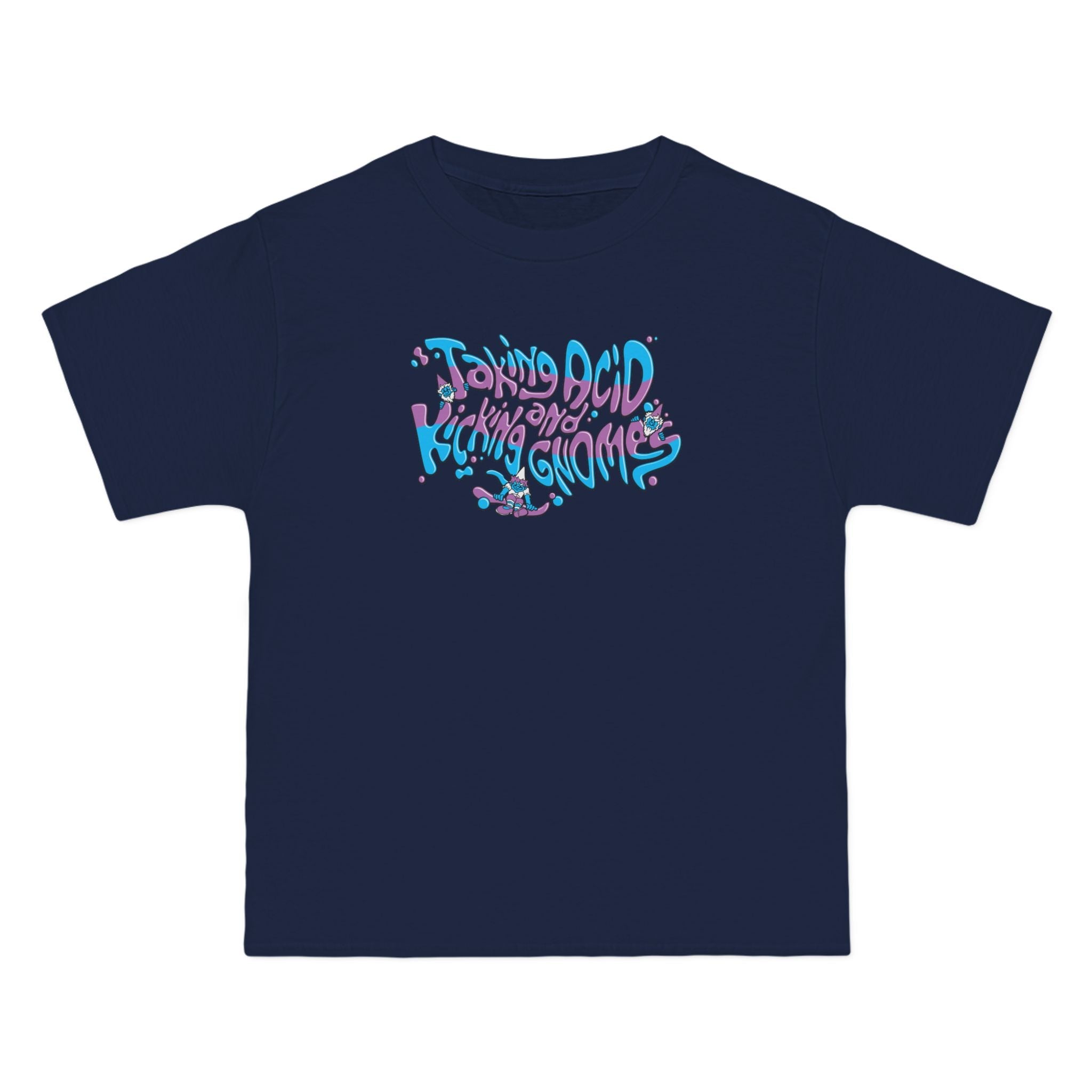 Taking Acid And Kicking Gnomes - Men's Heavyweight T-Shirt