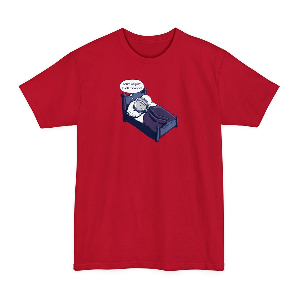 Can't We Just Fuck For Once? (Spoons) - Men's Tall T-Shirt