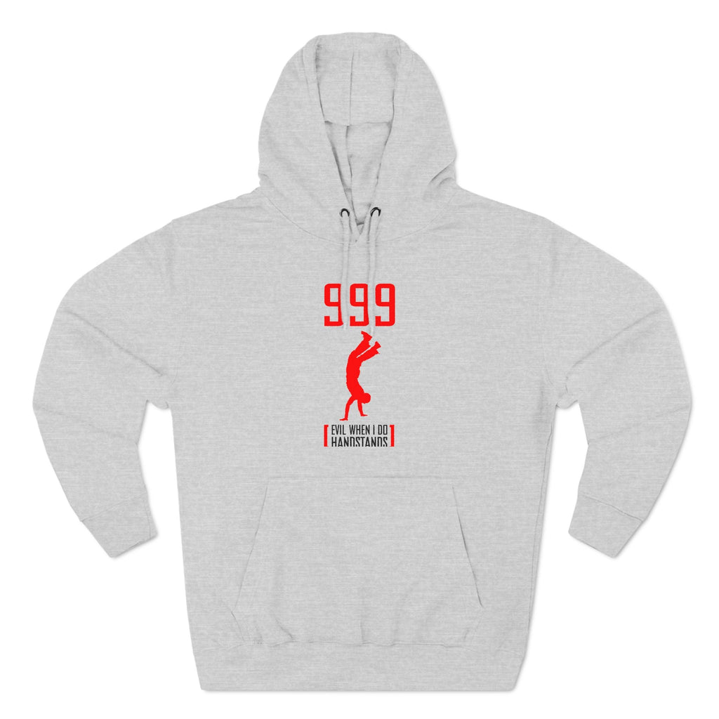 999 - Evil When I Do Handstands - Hoodie