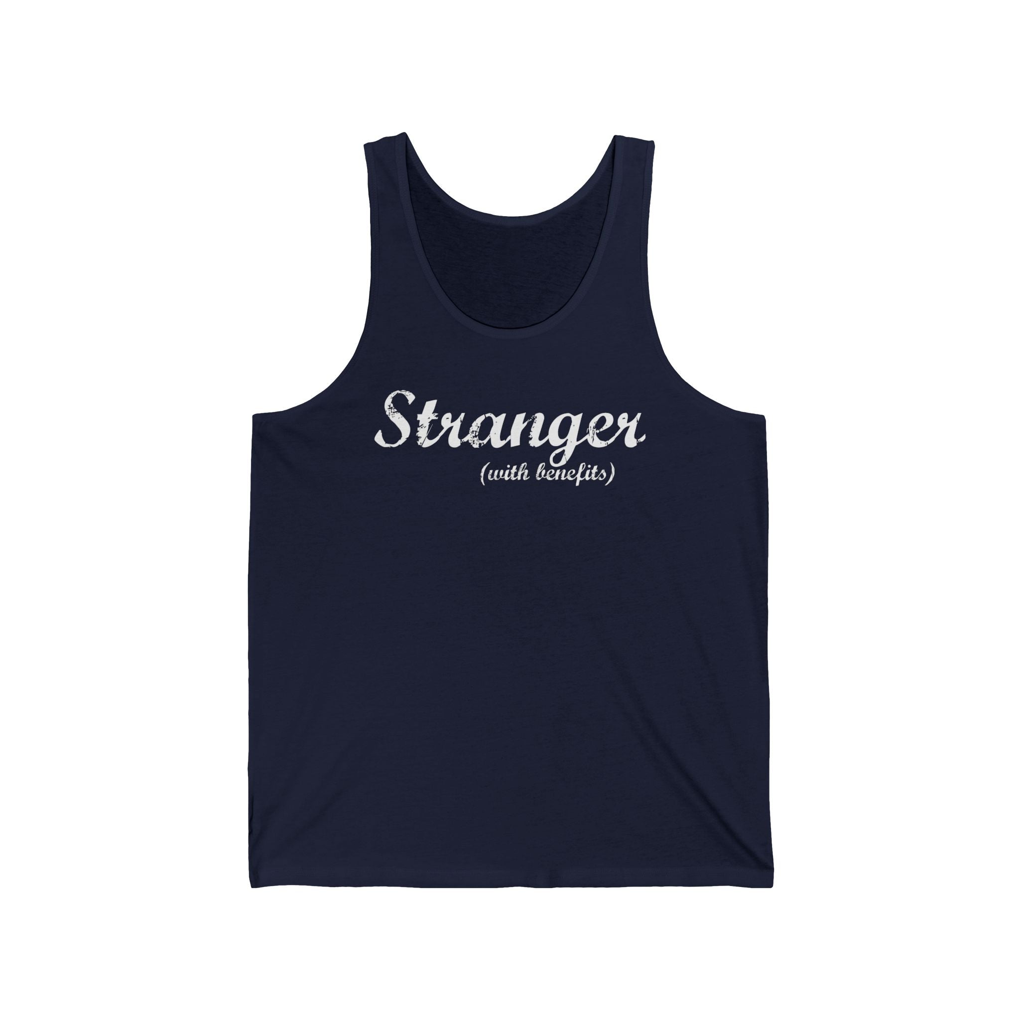 Stranger (With Benefits) - Unisex Tank
