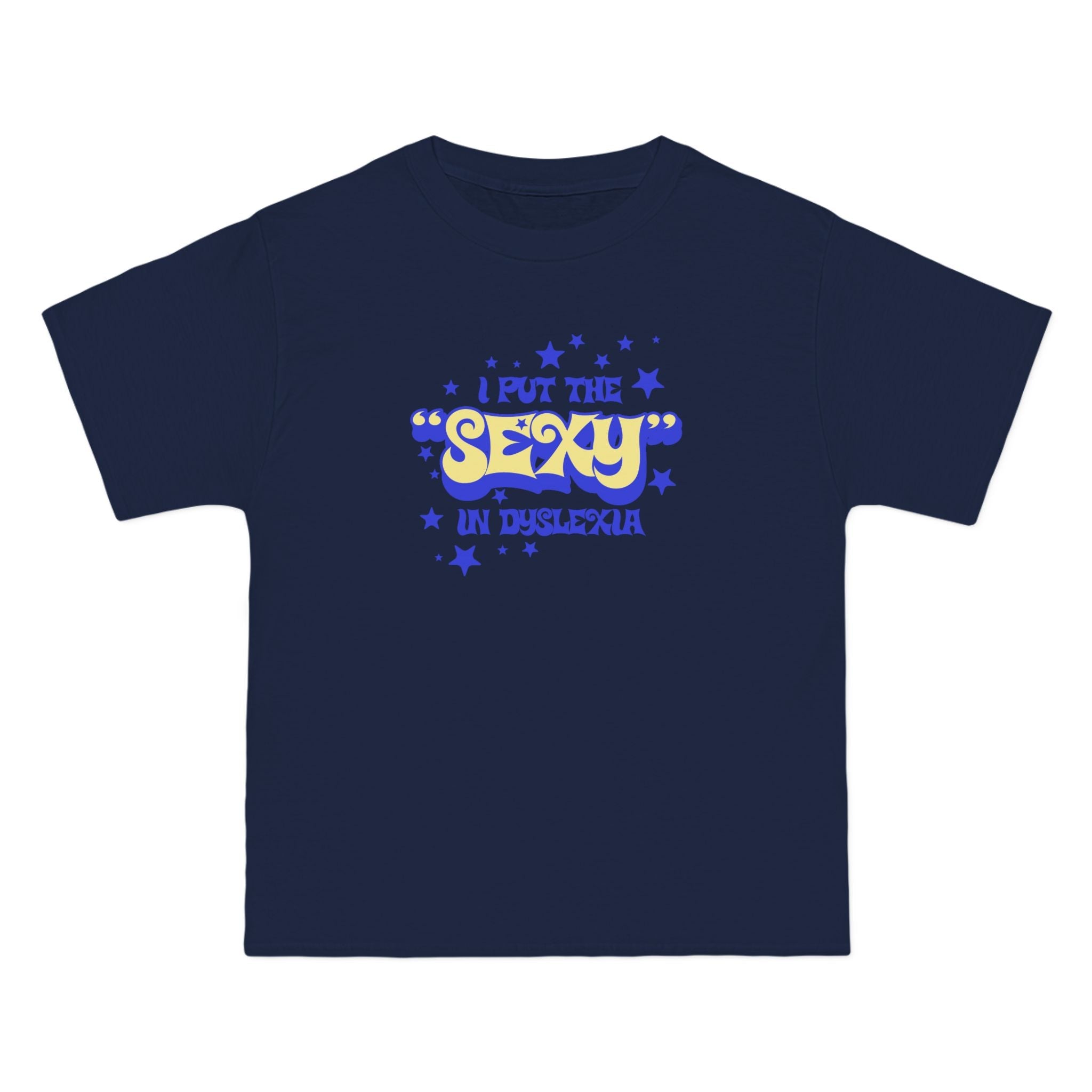 I Put The Sexy In Dyslexia - Men's Heavyweight T-Shirt