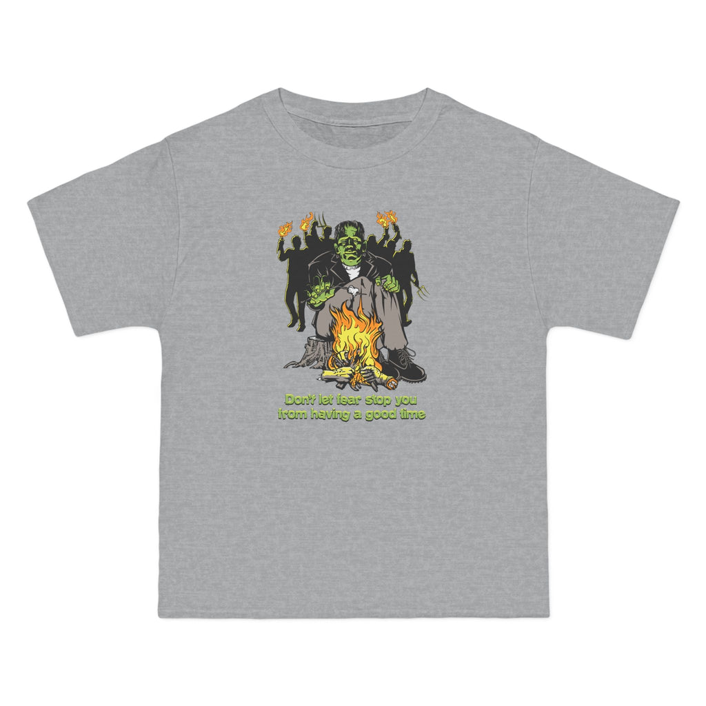 Don't Let Fear Stop You From Having A Good Time - Men's Heavyweight T-Shirt
