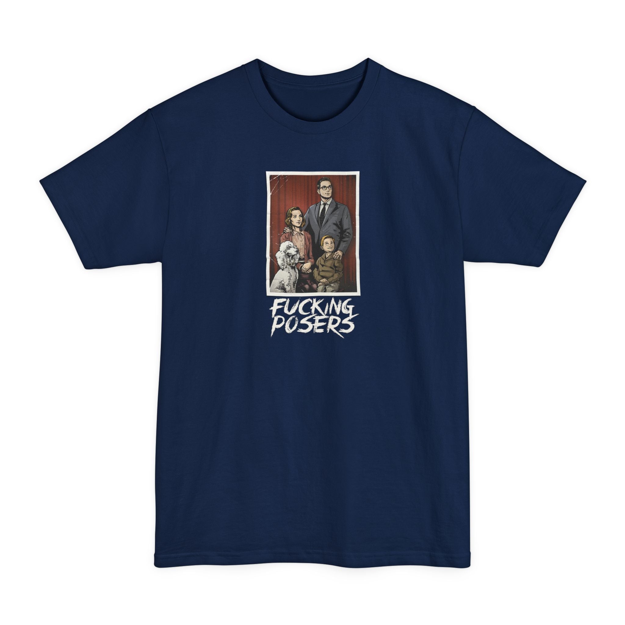 Fucking Posers - Men's Tall T-Shirt