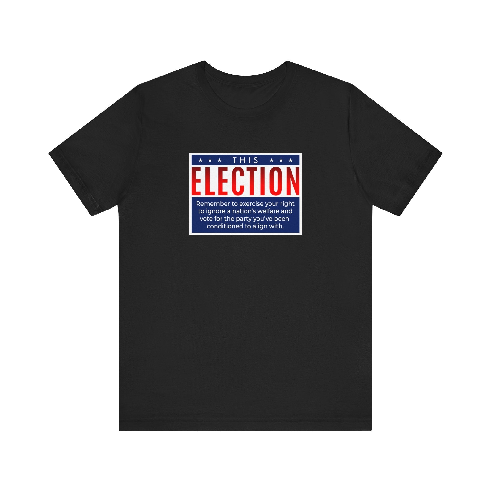 This Election Remember To Exercise Your Right - Men's T-Shirt