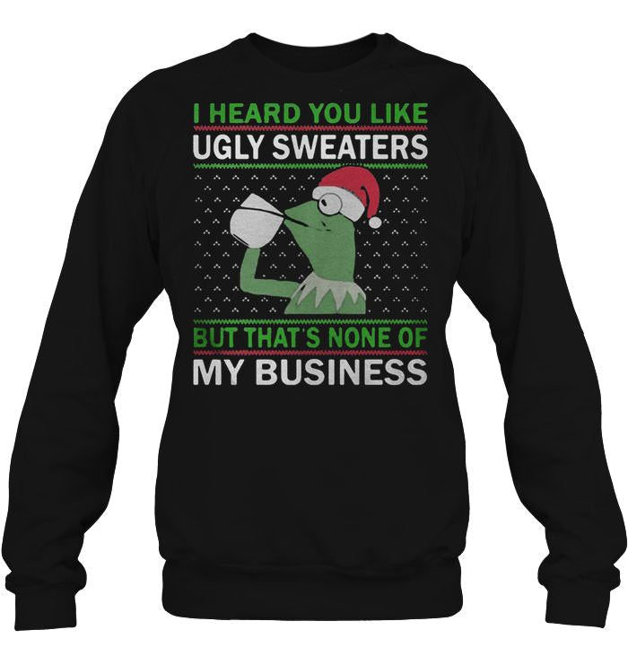 I Heard You Like Ugly Sweaters But That’s None Of My Business – Kermit The Frog