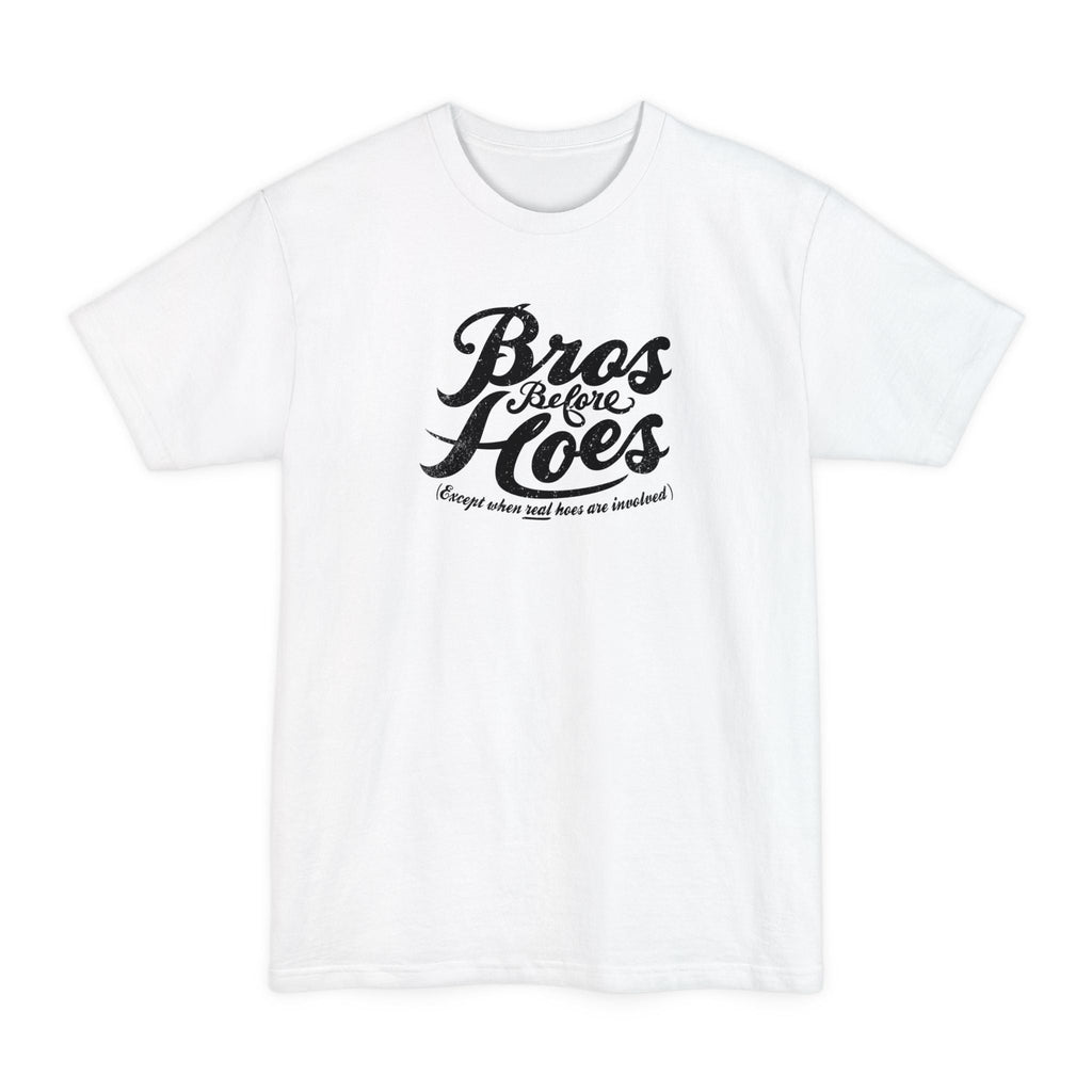 Bros Before Hoes (Except When Real Hoes Are Involved) - Men's Tall T-Shirt