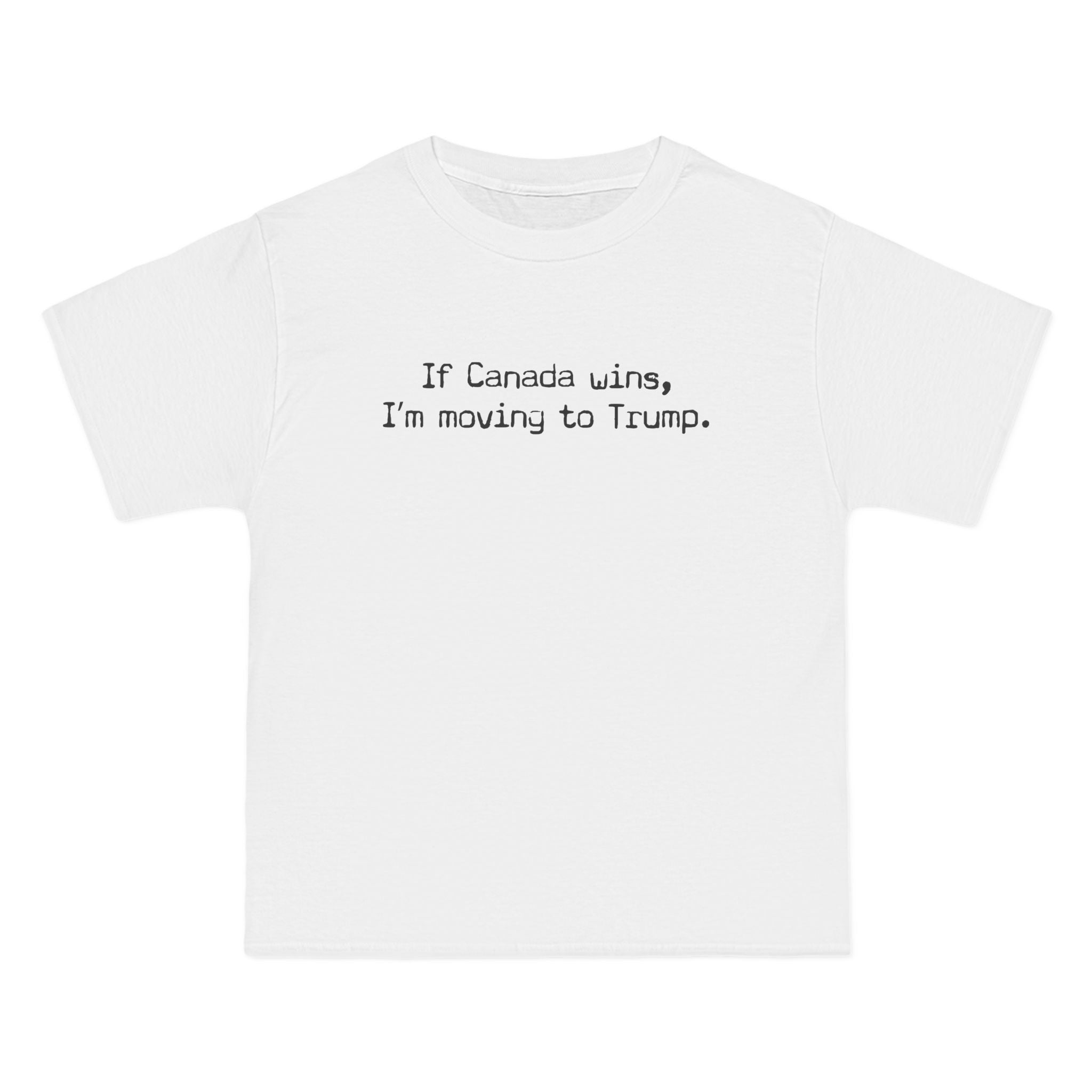 If Canada Wins I'm Moving To Trump (Text) - Men's Heavyweight T-Shirt