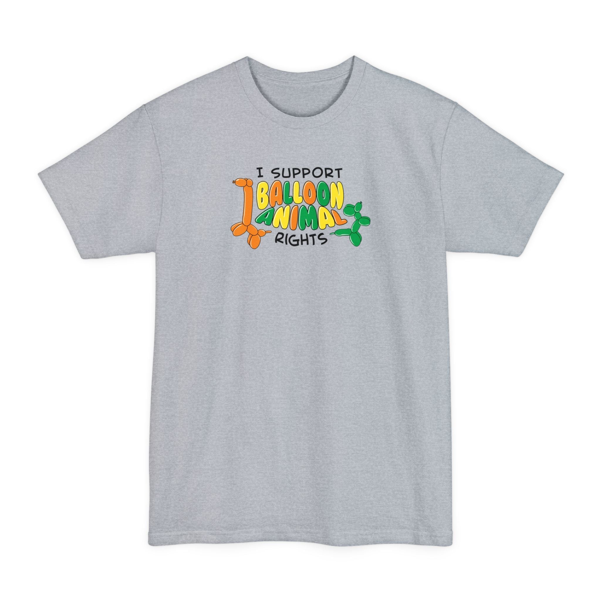I Support Balloon Animal Rights - Men's Tall T-Shirt