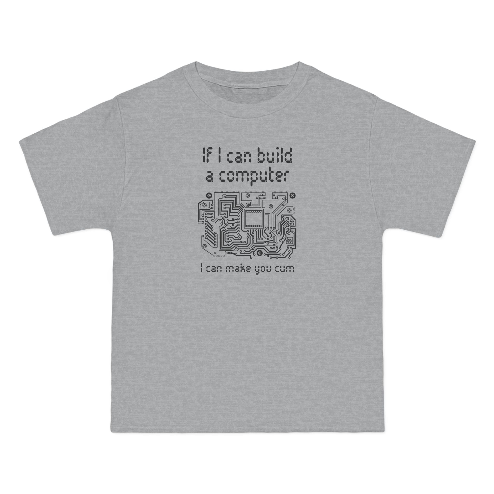 If I Can Build A Computer I Can Make You Cum - Men's Heavyweight T-Shirt