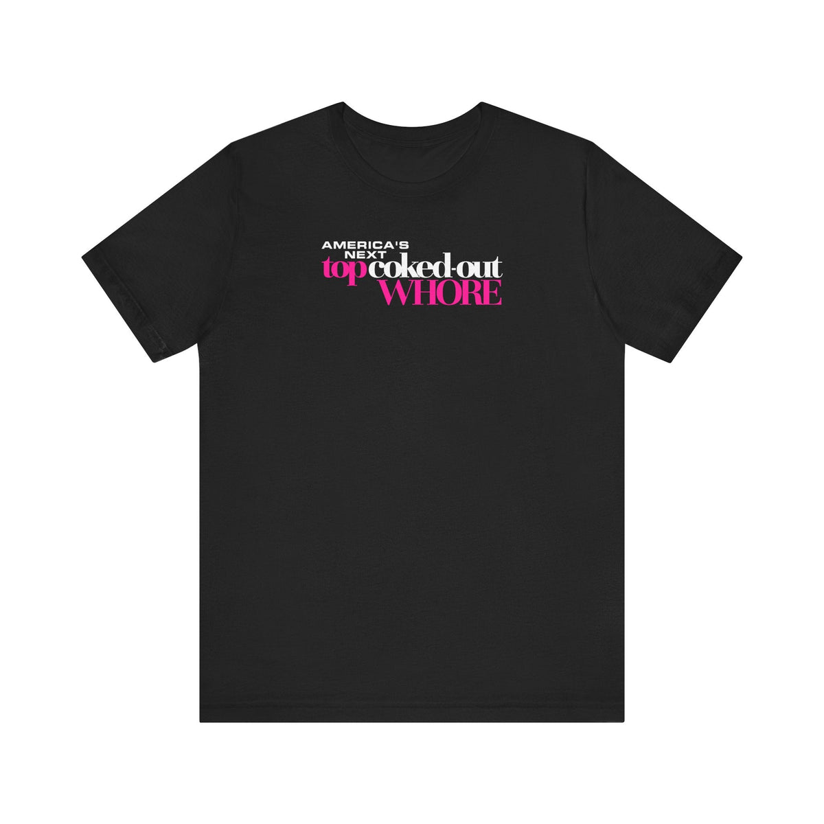 America's Next Top Coke Whore - Men's T-Shirt