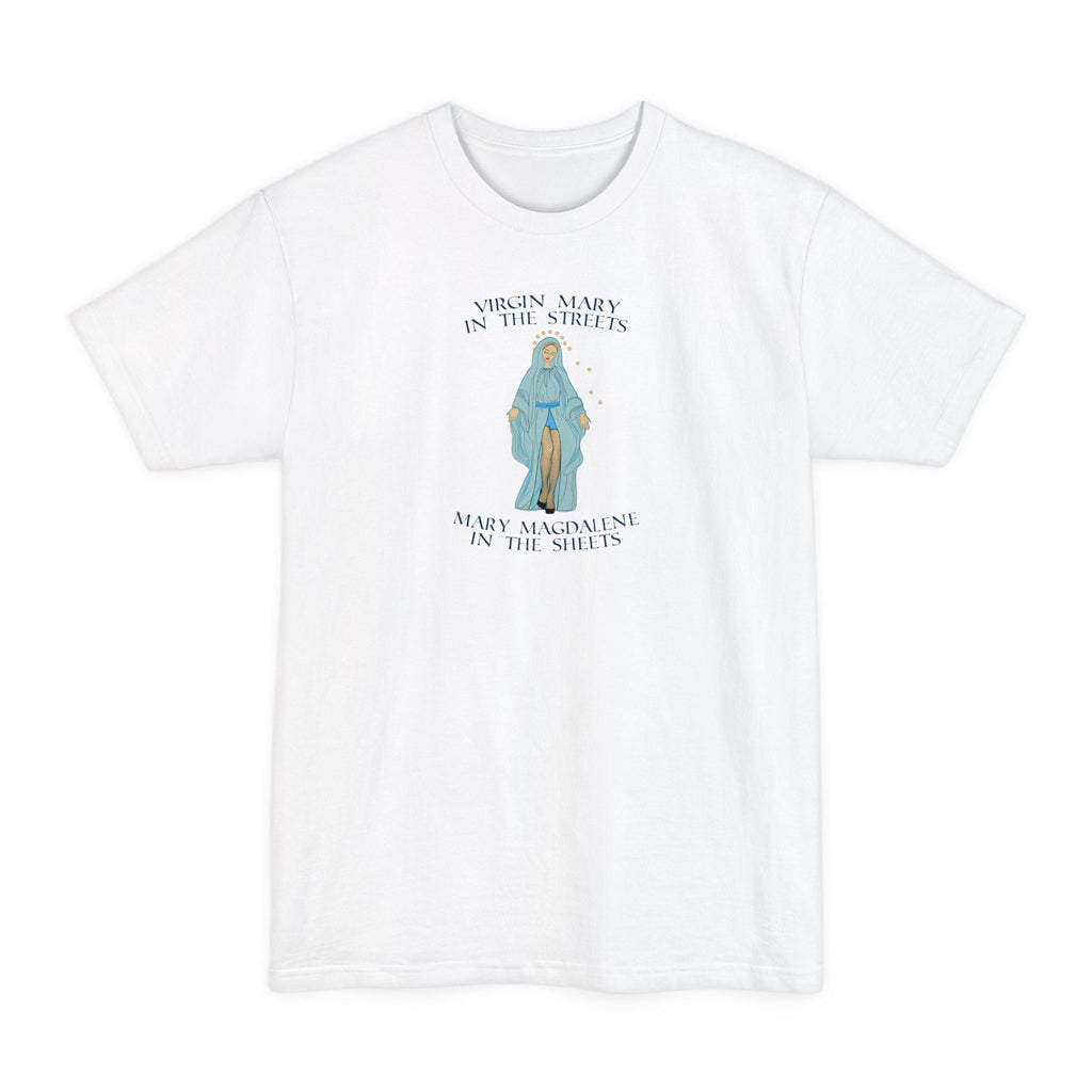 Virgin Mary In The Streets Mary Magdalene In The Sheets - Men's Tall T-Shirt