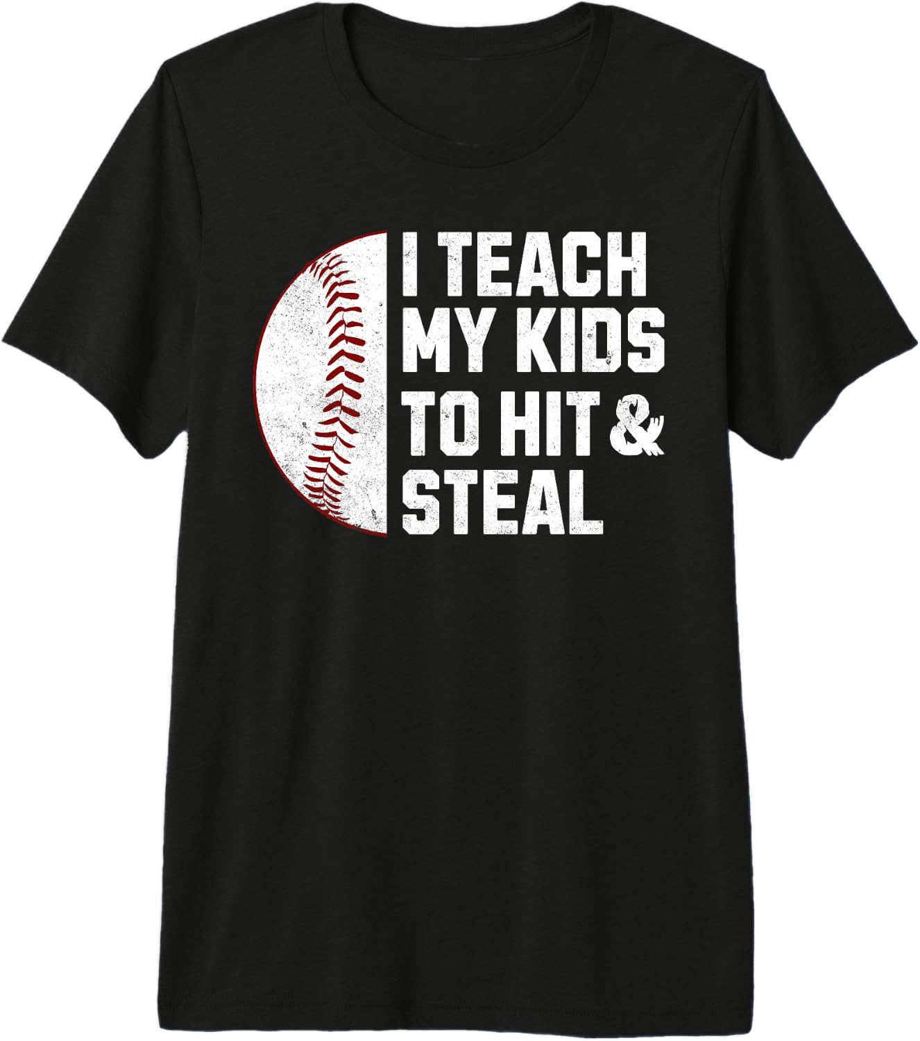 I Teach My Kids to Hit and Steal Funny Baseball Dad & Mom Premium Tri-Blend T-Shirt