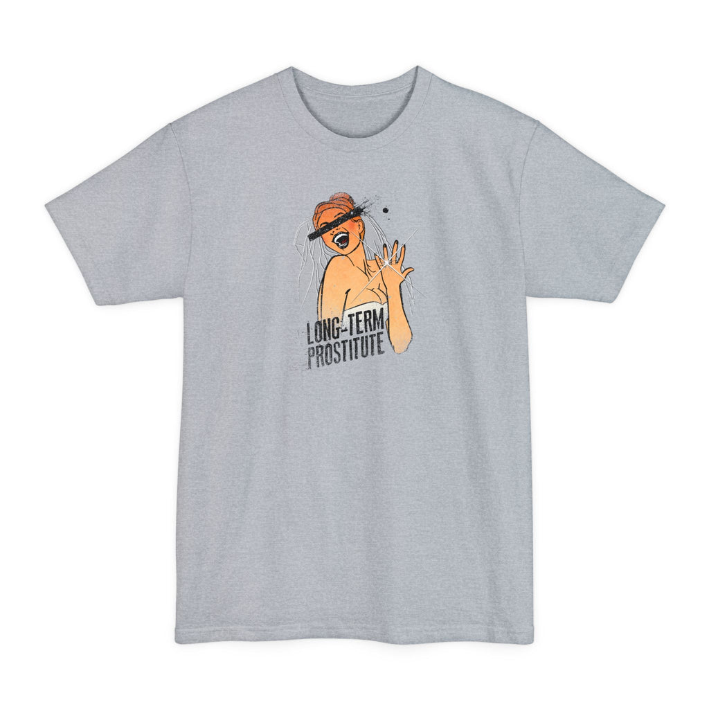 Long-Term Prostitute - Men's Tall T-Shirt