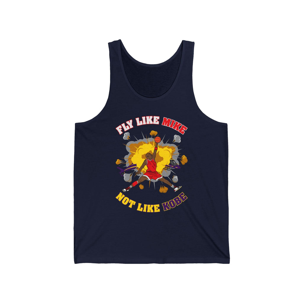Fly Like Mike Not Like Kobe  - Unisex Tank