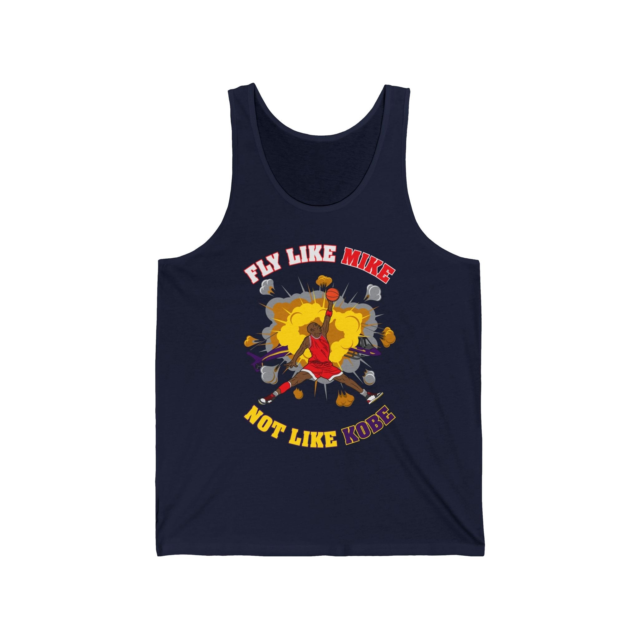 Fly Like Mike Not Like Kobe  - Unisex Tank