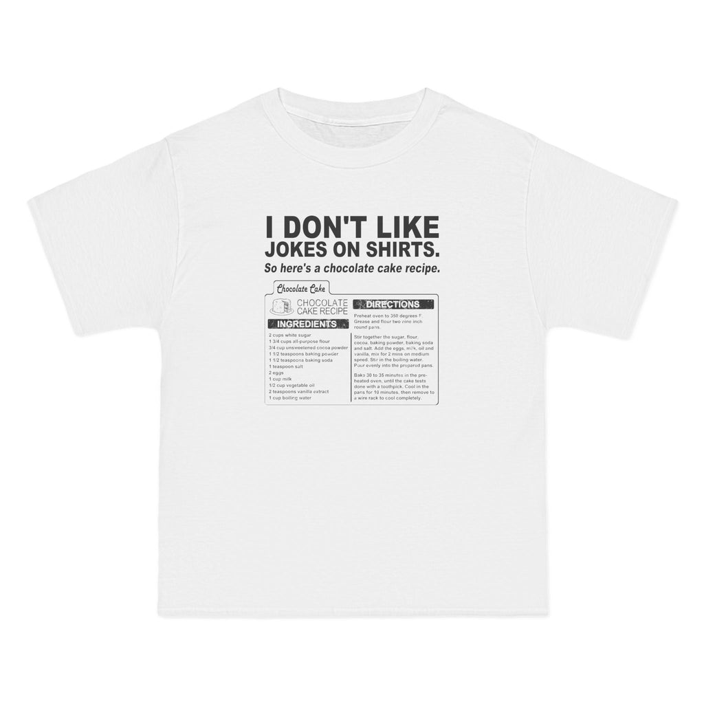 I Don't Like Jokes On Shirts. - Men's Heavyweight T-Shirt