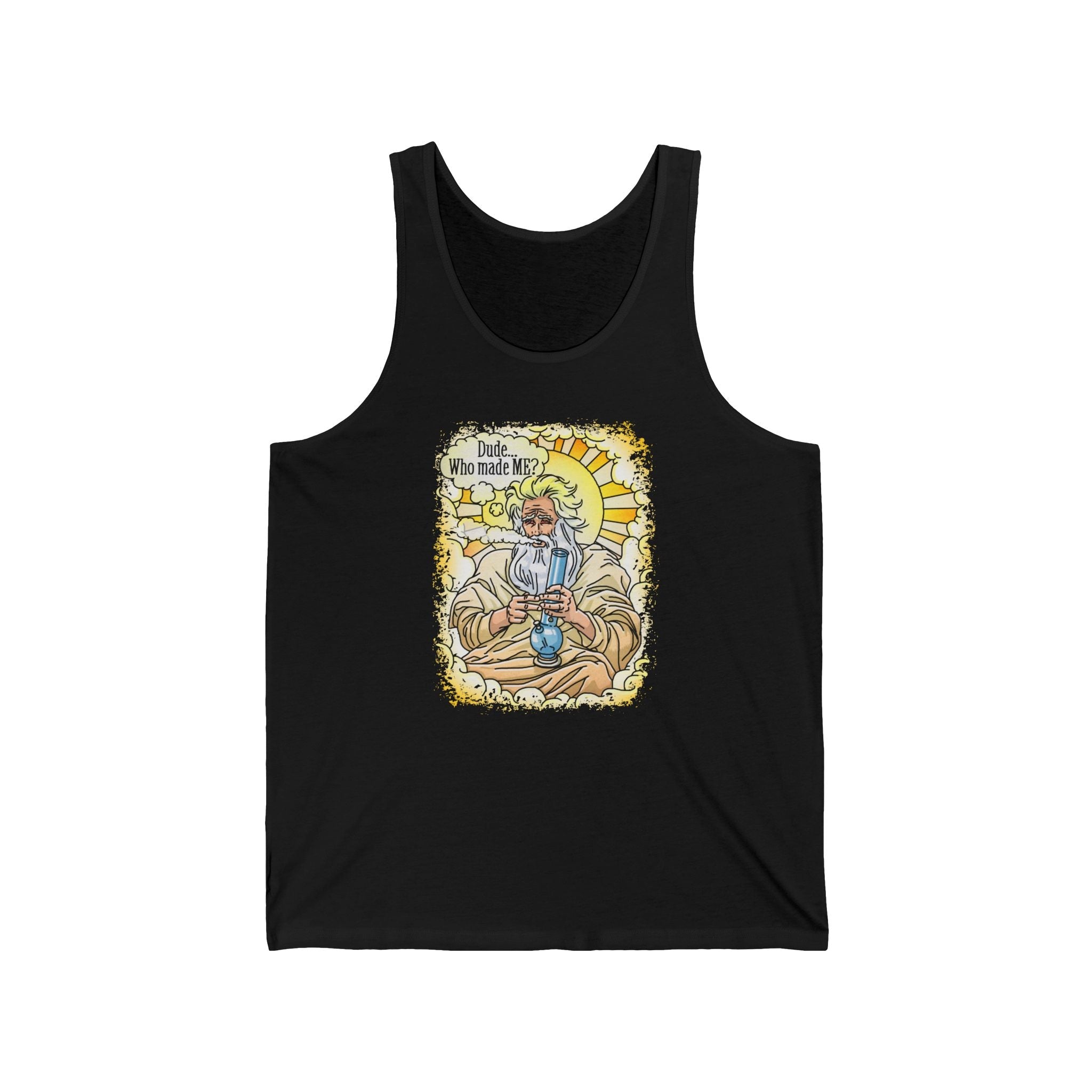 Dude... Who Made Me? - Unisex Tank