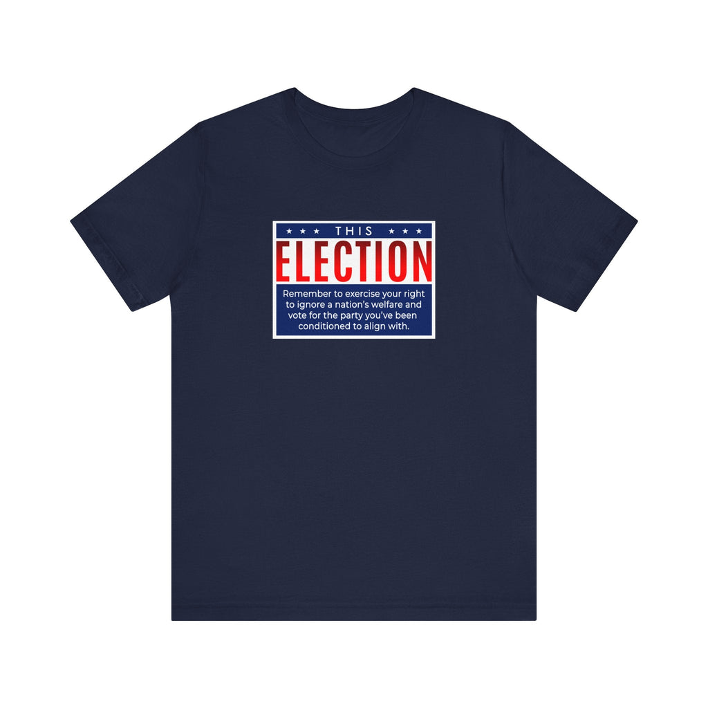 This Election Remember To Exercise Your Right - Men's T-Shirt