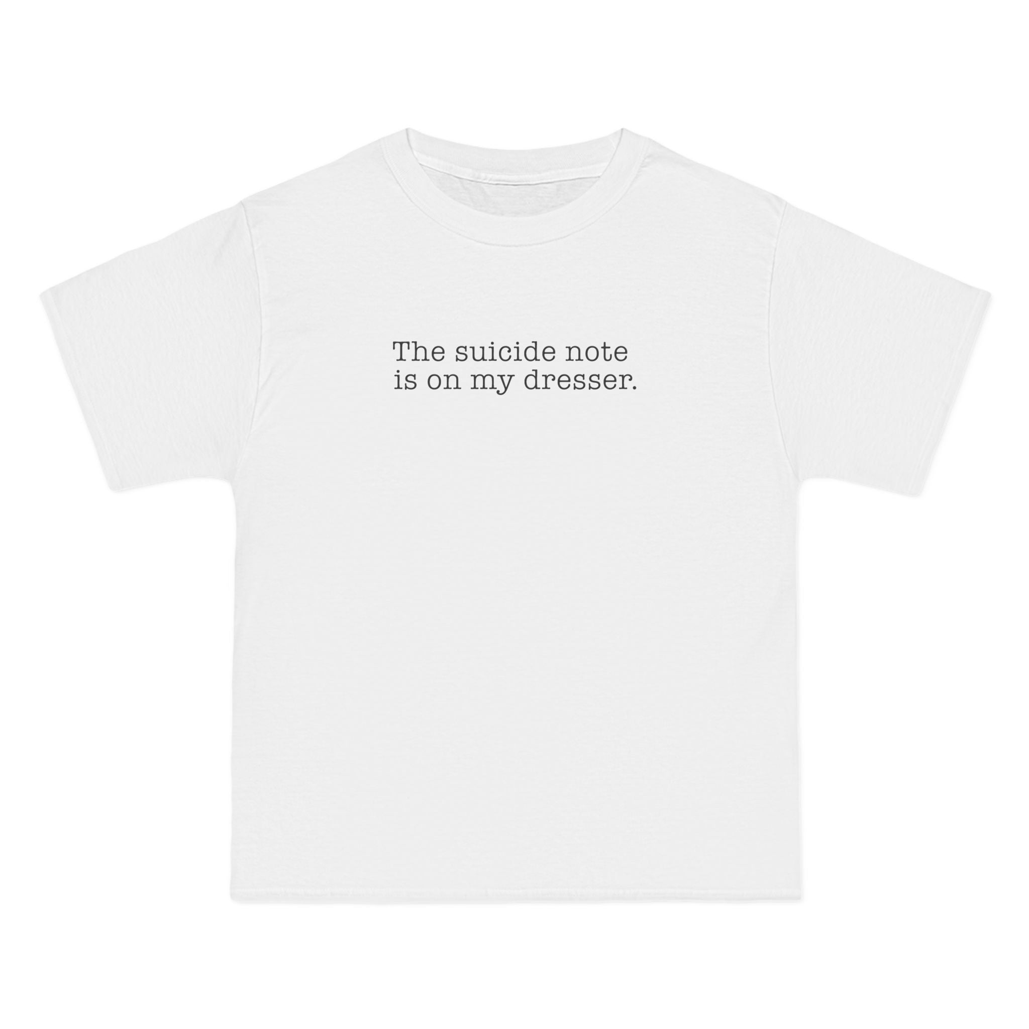 The Suicide Note Is On My Dresser - Men's Heavyweight T-Shirt