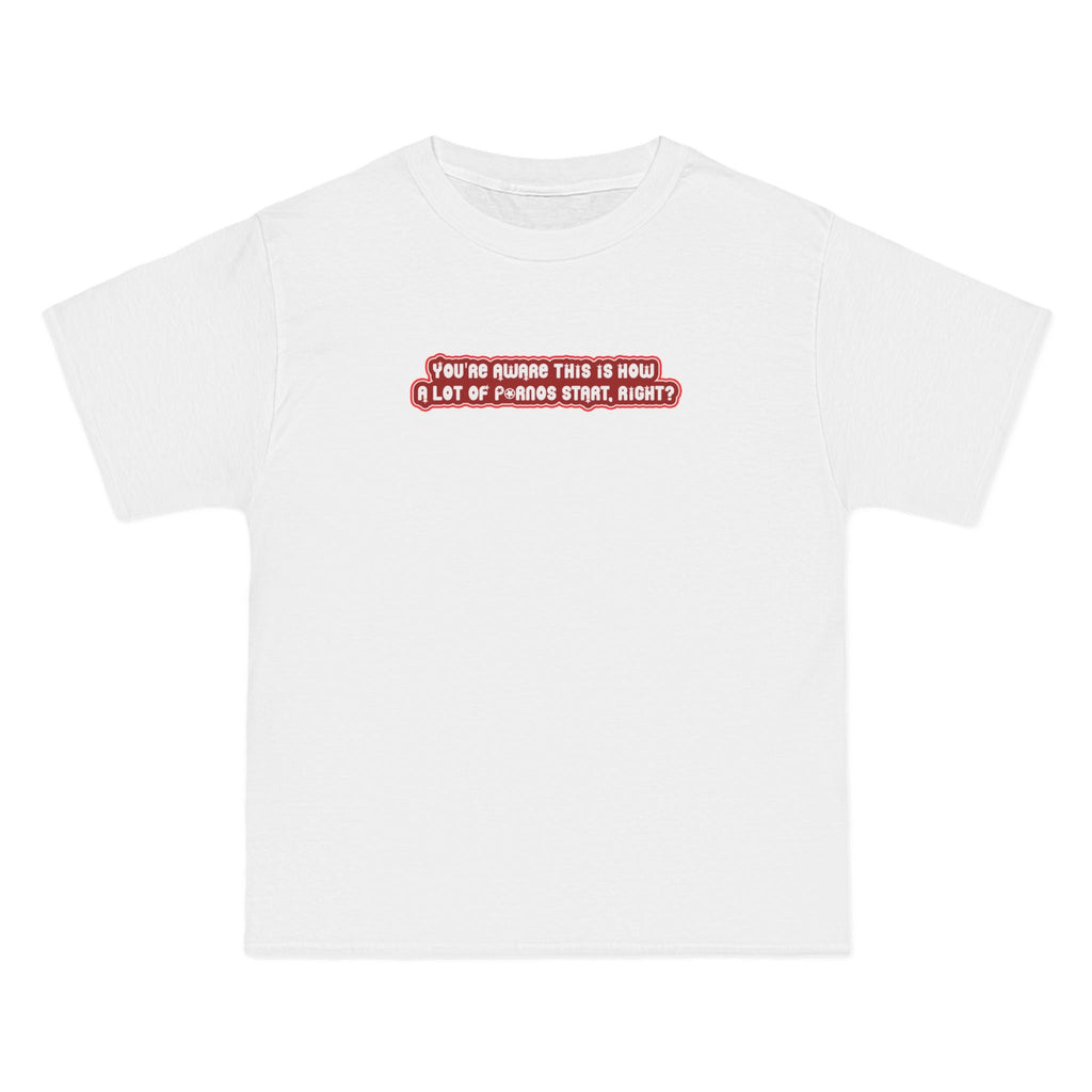 You're Aware This Is How A Lot Of Pornos Start Right? - Men's Heavyweight T-Shirt