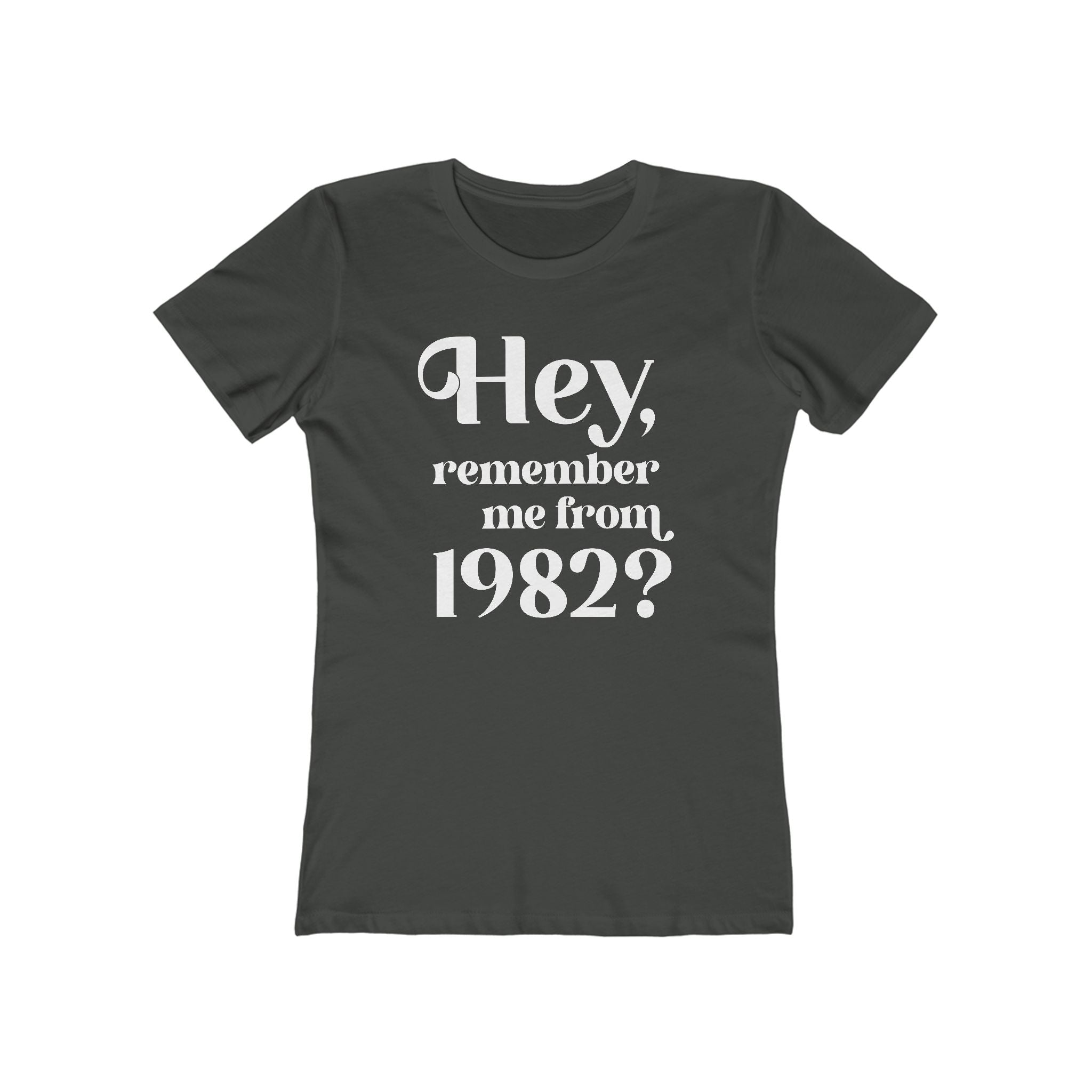 Hey Remember Me From (Year) - Women's T-Shirt