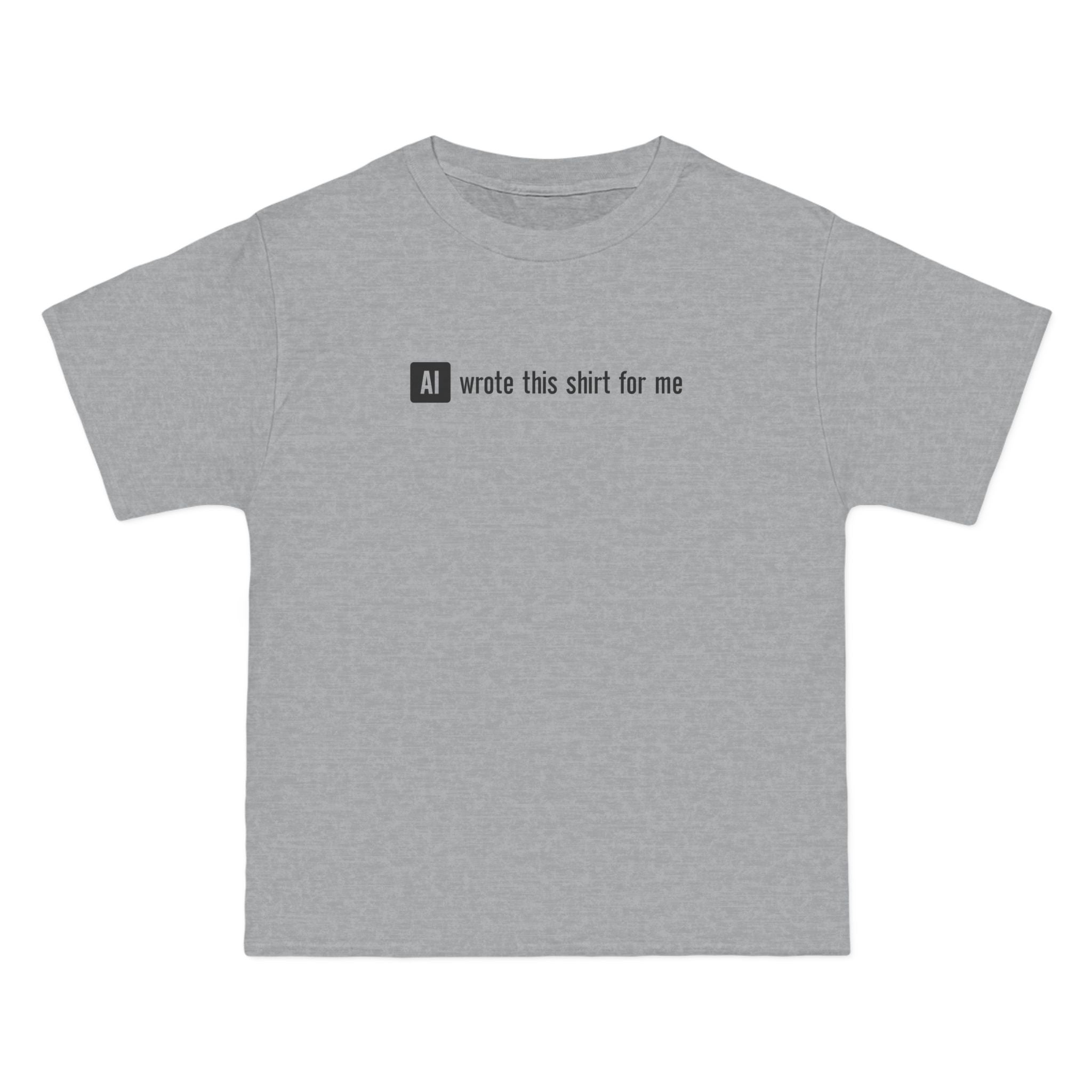 Ai Wrote This Shirt For Me - Men's Heavyweight T-Shirt