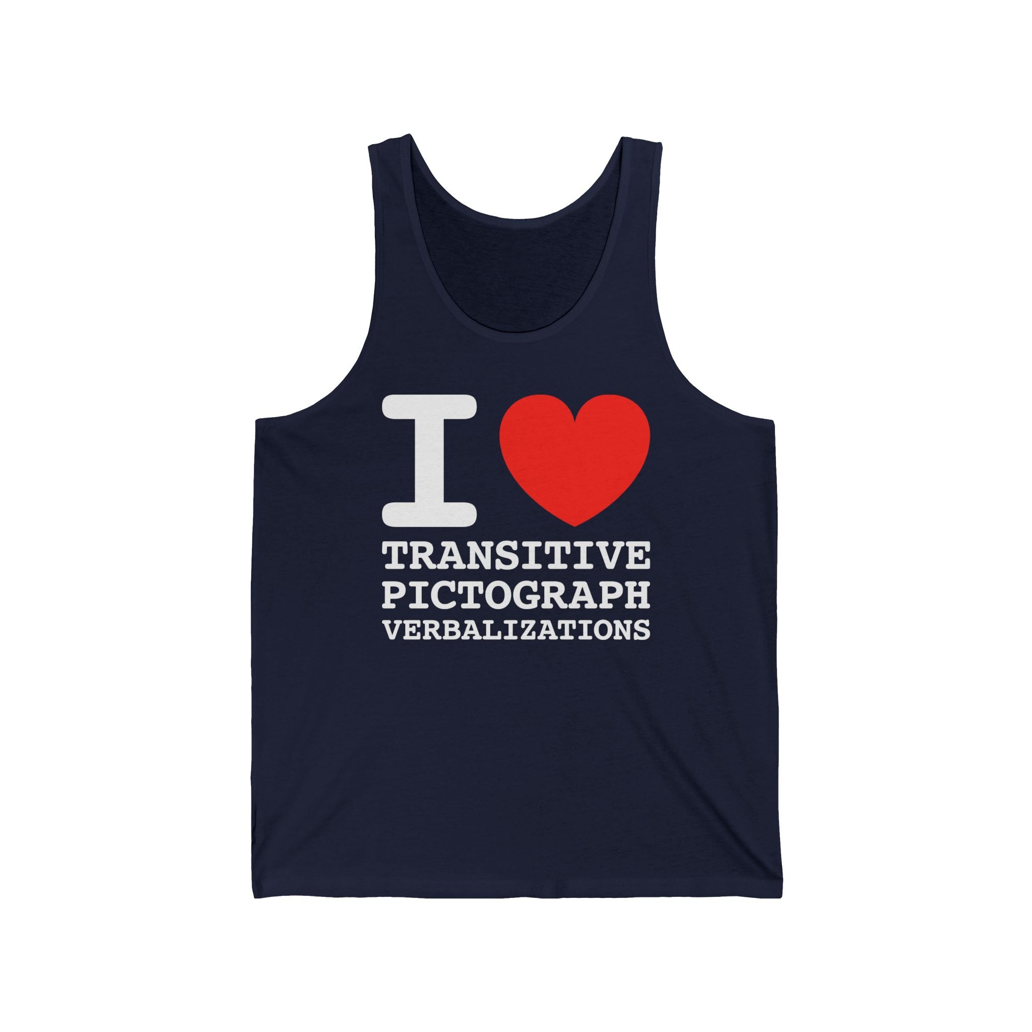 I Heart Transitive Pictograph Verbalizations - Unisex Tank