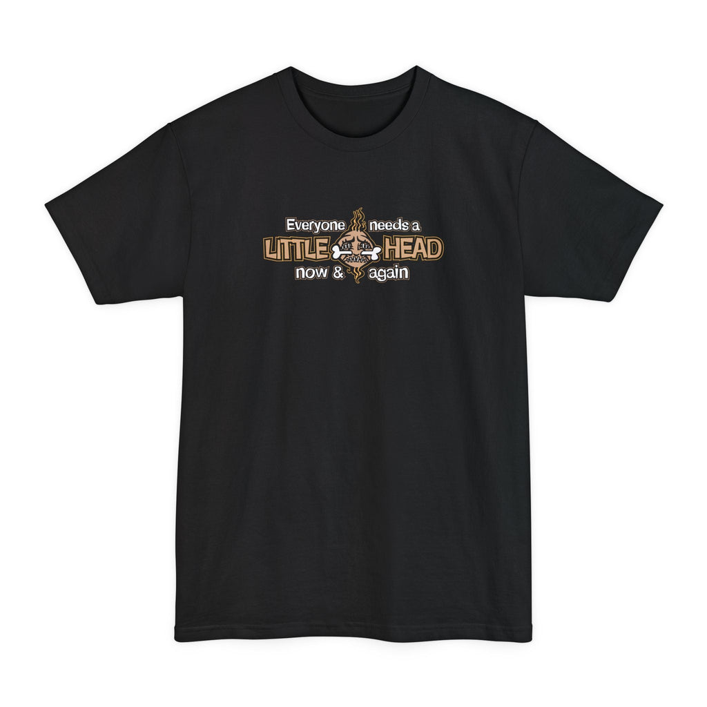 Everyone Needs A Little Head Now & Again - Men's Tall T-Shirt