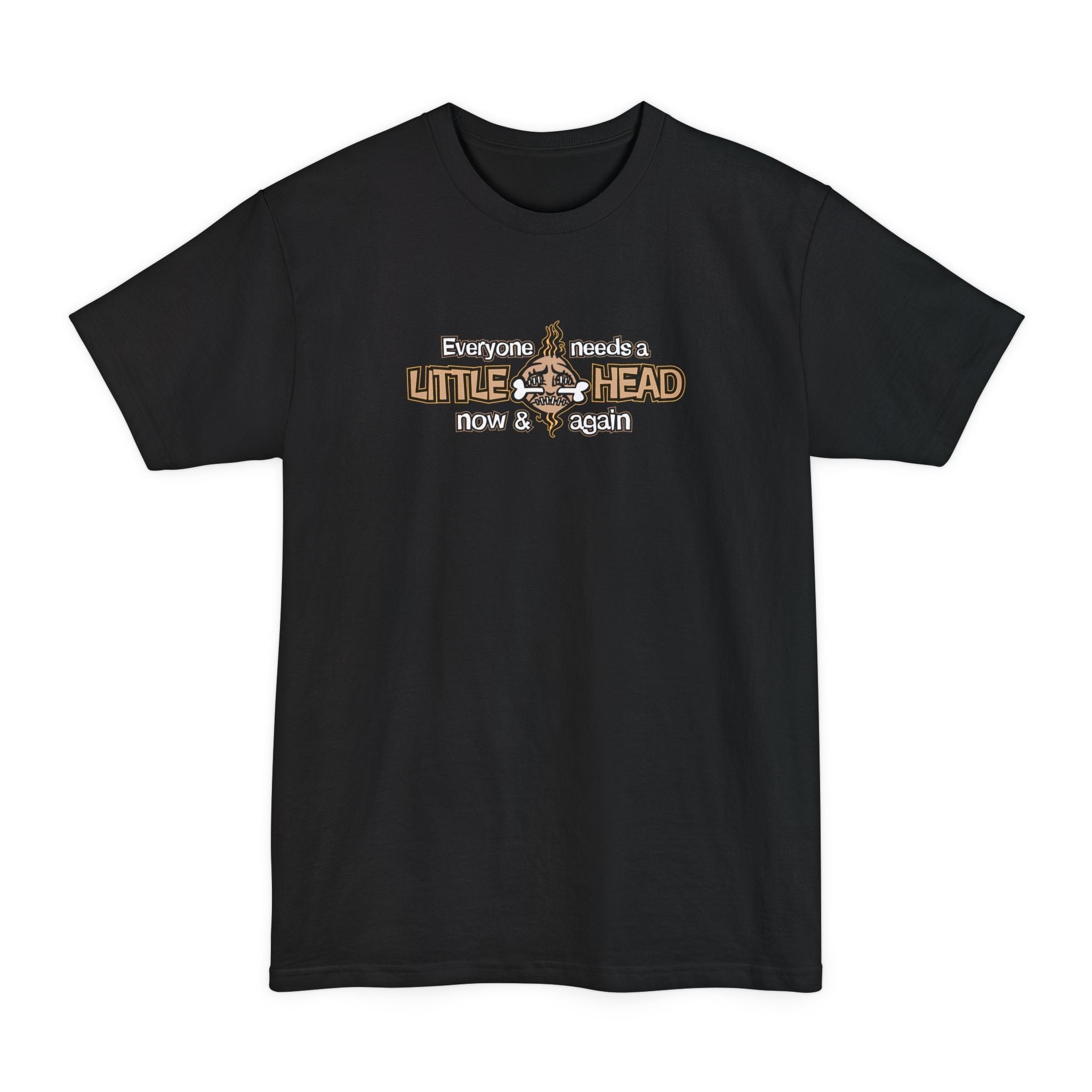Everyone Needs A Little Head Now & Again - Men's Tall T-Shirt
