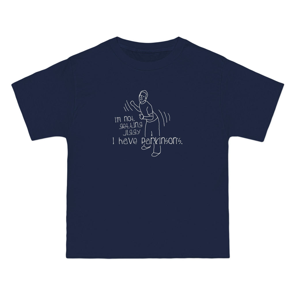 I'm Not Getting Jiggy - I Have Parkinson's - Men's Heavyweight T-Shirt