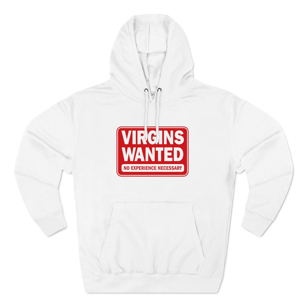 Virgins Wanted No Experience Necessary - Hoodie