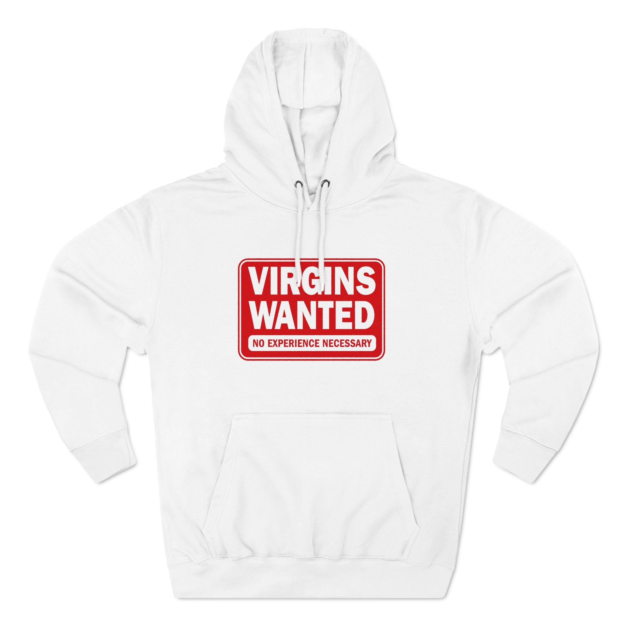 Virgins Wanted No Experience Necessary - Hoodie