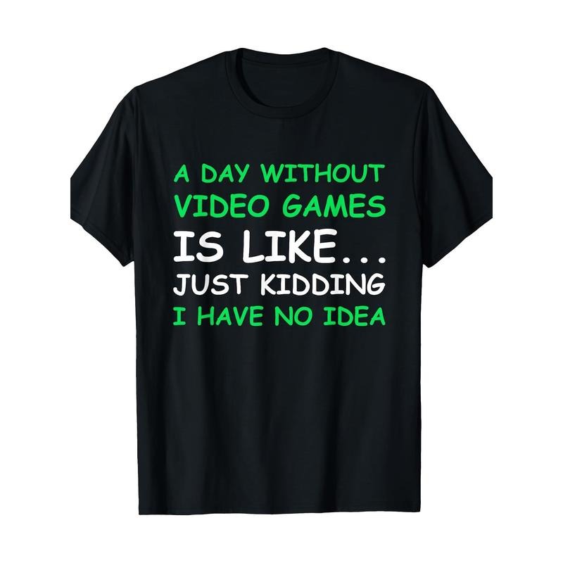 A Day Without Video Games Funny Video Gamer Gift Men Women T-Shirt - 220g made in usa Hoodie, Sweatshirt | UrbanDripWear.com