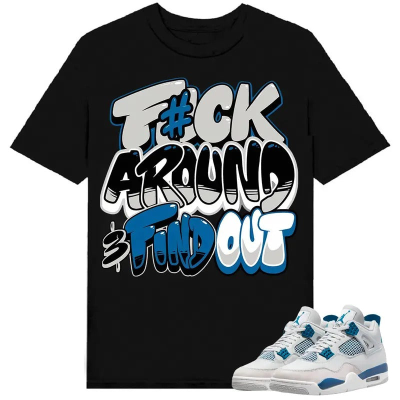 A J 4 Industrial Blue Shirt To Match Sneaker Fuch Around Hoodie, Sweatshirt | UrbanDripWear.com