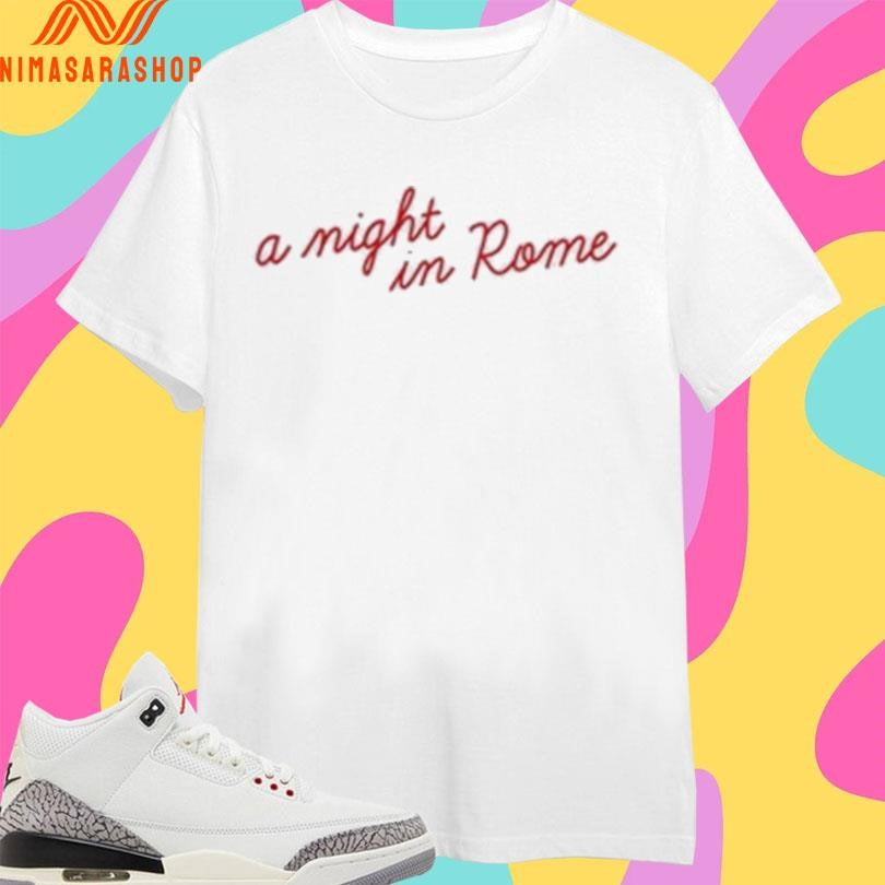 A Night In Rome 2026 Shirts