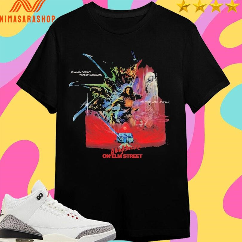 A Nightmare On Elm Street If Nancy Doesn’t Wake Up Screaming She Won’t Wake Up At All Shirts