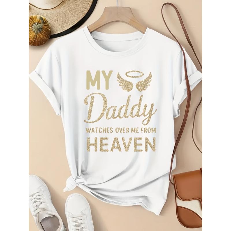 A Stylish Women'S Loose-Fitting Round-Neck Short-Sleeve T-Shirt Featuring The Phrase 'My Dad Is Watching Over Me from...
