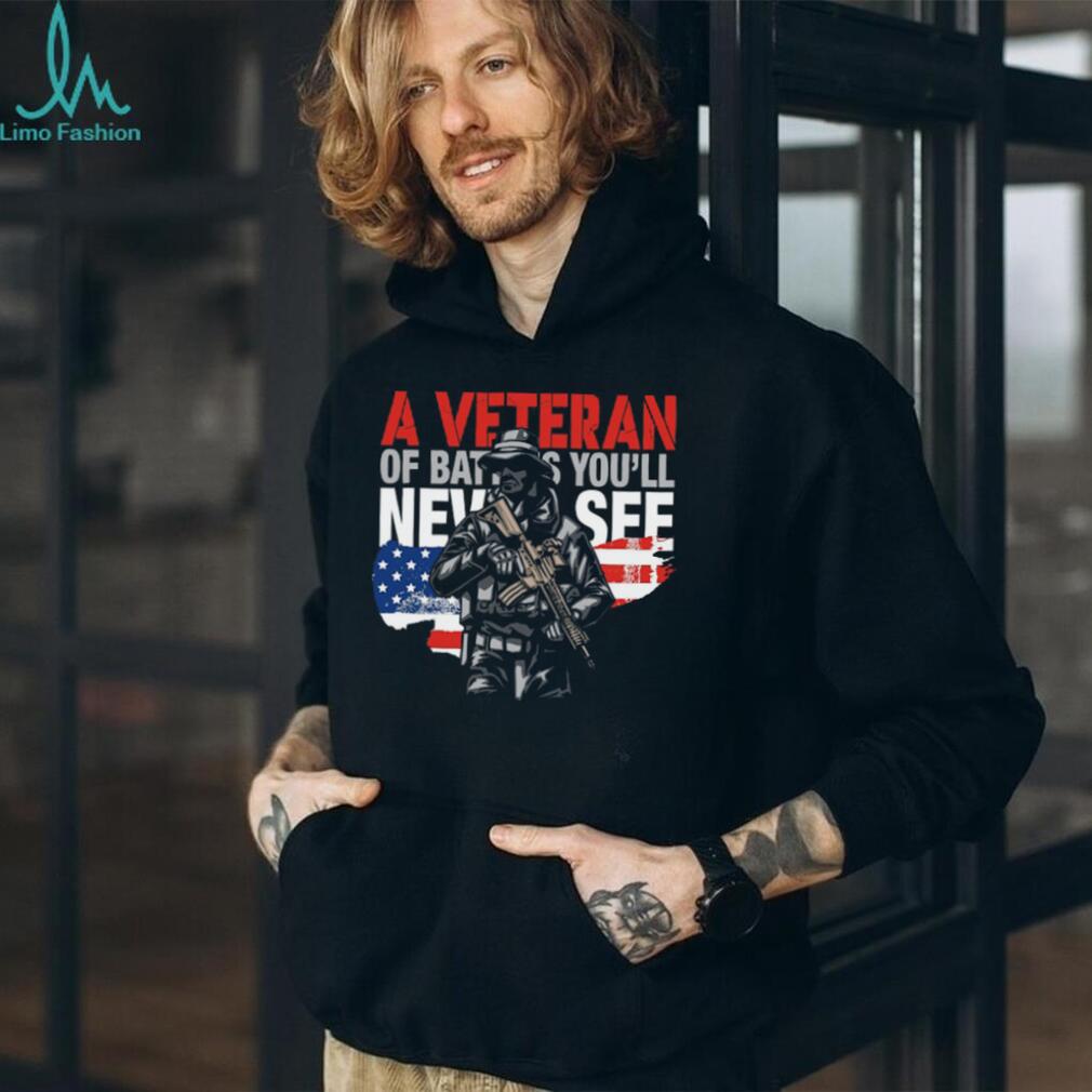 A Veteran Of Battles You’ll Never See US Flag Soldier T Shirt