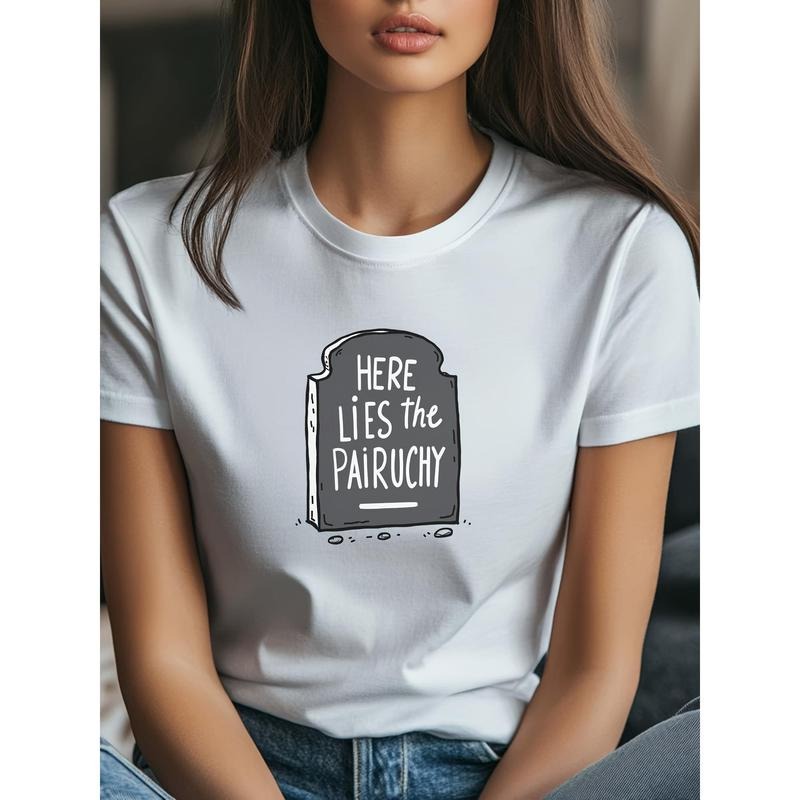 A tombstone with the words here lies the pairuchy on it.100% Cotton Soft Breathable Women's T-Shirt Funny Slogan Print...